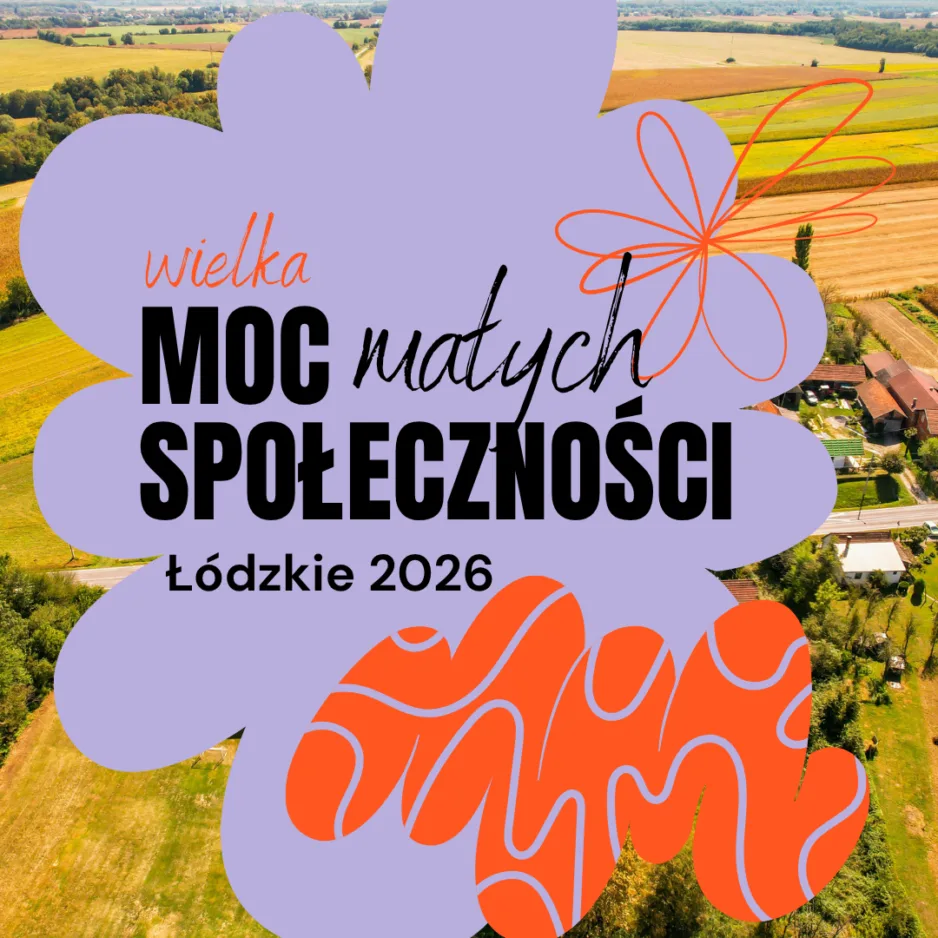 Moc Małych Społeczności – Łódzkie 2026 – już niebawem